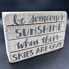 Primitives by Kathy Be Someones SUNSHINE... Inspirational Wooden Wall / Desk Art