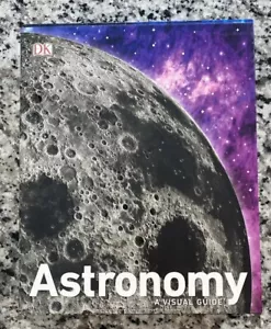 Astronomy A Visual Guide DK Books Revised Ed (2018, VG) - Picture 1 of 10