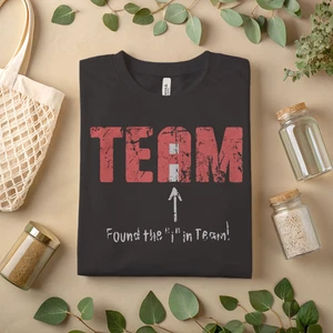 Funny Teamwork T-Shirt – Found the “I” in Team Sarcastic Graphic Tee A333 - Picture 1 of 11