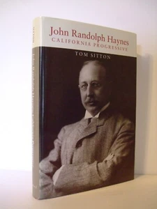 John Randolph Haynes: California Progressive by Tom Sitton - Bild 1 von 4