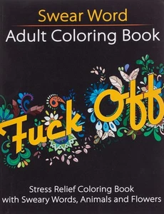 Swear Word Adult Coloring Book: Stress Relief Coloring Book with Sweary Words, - Foto 1 di 2