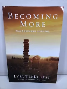 Becoming More Than a Good Bible Study Girl By Lysa TerKeurst Paperback EUC - Picture 1 of 5