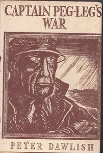 CAPTAIN PEG LEG'S WAR PETER DAWLISH 1942 a present day story of the sea vgc - Picture 1 of 1