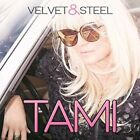 Tami - Velvet & Steel [Nouveau CD] Royaume-Uni - Importation