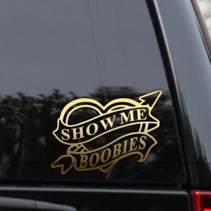 Show Me Your Boobies – Heart & Arrow Funny Vinyl Decal Sticker - Picture 1 of 2