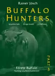 Buffalo Hunters Part 3 African Buffalo Hunting DVD Safari Press - Foto 1 di 1