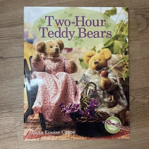 Two-Hour Teddy Bears by Anita Louise Crane - Picture 1 of 1