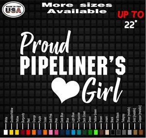 Proud Pipeliner's Girl Vinyl Decal Sticker | Pipeliner's Girlfriend Stickers | - Picture 1 of 2