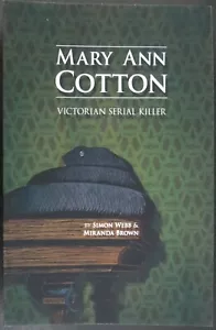 MARY ANN COTTON Viktorianischer Serienmörder von Simon Webb BRITISCHE KRANKENSCHWESTER Säuglingsmord - Bild 1 von 5