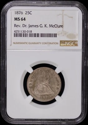 1876 Seated Liberty Quarter 25c NGC MS 64 Rev. Dr. James McClure (Mint State) - Image 1 of 4