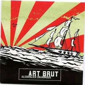 Art Brut Alcoholics Unanimous Vinyl Single 7inch NEW OVP Cooking Vinyl - Bild 1 von 1