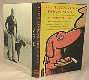 FIRST EDITION The Thinking Dog's Man by Ted Patrick - Intro by John Steinbeck - Picture 1 of 9