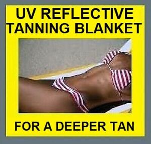 NEW UV REFLECTIVE SUN TANNING BLANKET FOR A DARKER TAN SUNBED OR OUT DOOR USE