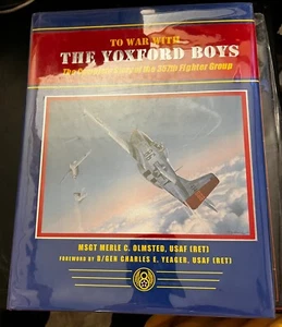 TO WAR WITH THE YOXFORD BOYS 357TH FG UNIT HISTORY P51 P39 NOSEART ACES P-51 - Picture 1 of 18