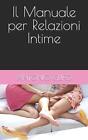 Il Manuale per Relazioni Intime autorstwa Antonio Gufo książka kieszonkowa