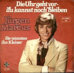 SAMMLER VINYL 7"  Jürgen Marcus - Die Uhr geht vor - du kannst noch bleiben (42) - Bild 1 von 2