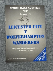 LEICESTER CITY V WOLVERHAMPTON WANDERERS WOLVES ZENITH DATA CUP 1990 - Picture 1 of 2