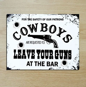 Cowboys Leave Your Guns retro vintage metal bar pub plaques signs poster image - Picture 1 of 2