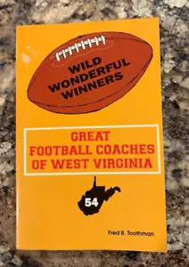 WV Great Football Coaches Of WEST VIRGINIA High Schools WVU College 1991 Book - Picture 1 of 5