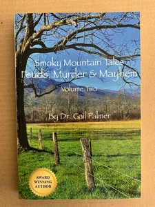 Smoky Mountain Tales Feuds Murders & Mayhem Volume II Gail Palmer Soft Cover - Picture 1 of 2