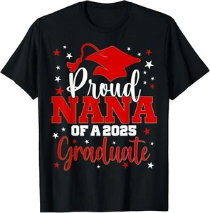 Proud Nana Of Class of 2025 Graduate Senior Graduation T-Shirt - Picture 1 of 11