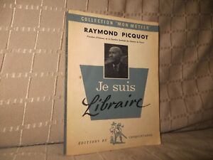 je suis libraire par Raymond Picquot collection " mon métier " 