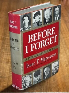 Before I Forget: A Pilgrimage to the Past by Isaac F. Marcosson (1959, Hardcover - Picture 1 of 10