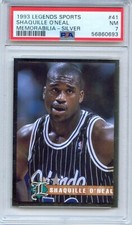 1993 Legends Sports SILVER Insert #41 SHAQUILLE O'NEAL Orlando Magic PSA 7 Pop 1