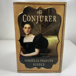 The Conjurer by Cordelia Frances Biddle (2007, Hardcover) SIGNED 1st/1st W Note - Picture 1 of 7