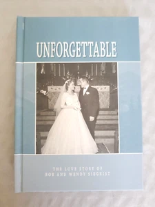 Unforgettable: The Love Story of Bob & Wendy Siegrist - Hardcover - Imagen 1 de 8