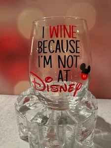 I WINE BECAUSE I'M NOT AT DISNEY" Wine Glasses – Set of 4 🍷✨ - Picture 1 of 5