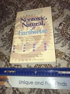 Nontoxic, Natural and Earthwise: How to Protect Yourself and Your Family from Ha - Picture 1 of 4