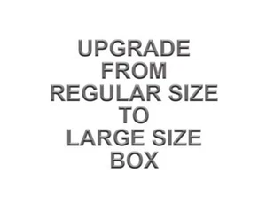 Upgrade from regular size to large size box - Picture 1 of 1