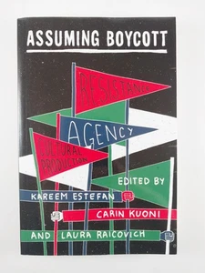 Assuming Boycott : Resistance, Agency and Cultural Production (2017, TPB) - Picture 1 of 3
