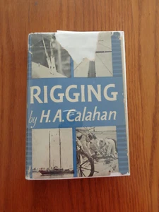 Rigging by H.A. Calahan HC/DJ 1946 - Imagen 1 de 1