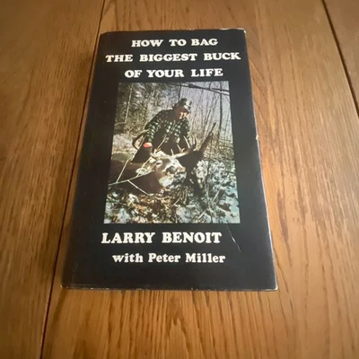 How to Bag the Biggest Buck of Your Life By Larry Benoit Hardcover 1975 Foto 1 de 4