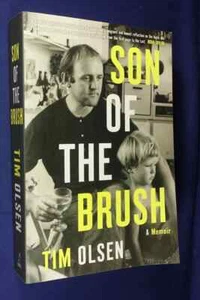 SON OF THE BRUSH Tim Olsen A MEMOIR Australian Artist Art Book - Picture 1 of 12