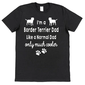 Border Terrier Mama/Papa wie normal aber cooler T-Shirt Damen/Herren locker/tailliert - Bild 1 von 3