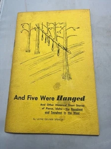 FÜNF WURDEN GEHÄNGT HISTORISCHE GESCHICHTEN PIERCE IDAHO SIGNIERT 1968 - Bild 1 von 6