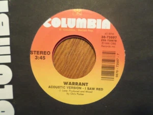 COLUMBIA 7" 45 RECORD/WARRANT/I SAW RED/ACOUSTIC VERSION/ NEAR MINT 1990 VINYL - Picture 1 of 2