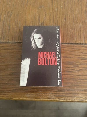 MICHAEL BOLTON How Am I Supposed To Live Without You CASSINGLE VG+/G+ Tested - Image 1 of 4