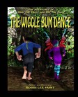 The Wiggle Bum Dance The Adventures Of Tray The Troll And Fay The Fairy By Bobb