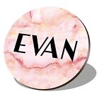 1 x Round Coaster - Name Evan Marble Stone Texture Lettering #275835