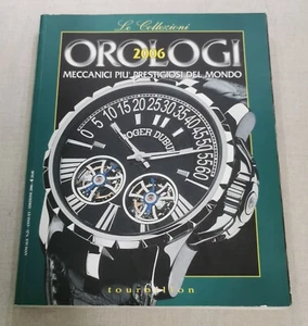 Tourbillon Editore Annuario Le Collezioni Orologi Volume 21 Anno 2006 - Picture 1 of 3