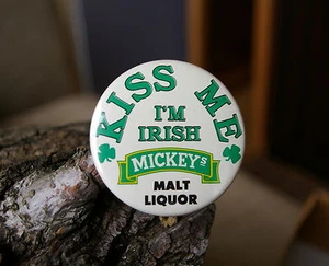 Kiss Me I'm Irish Mickey's Malt Liquor 2" Pin Pinback Button - Picture 1 of 3