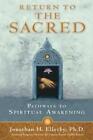 Jonathan H. Ellerby Return to The Sacred (Paperback)