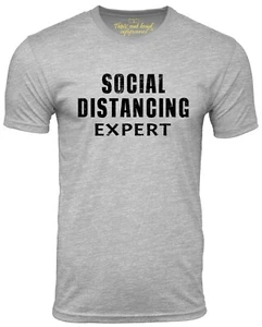Social Distancing Expert Funny T-shirt Humor Tee Gift for Anti-Social Friend - Picture 1 of 5