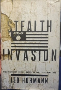 Stealth Invasion : Muslim Conquest Through Immigration and Resettlement Jihad - Foto 1 di 2