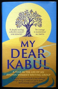 My Dear Kabul : A Year in the Life of an Afghan Women's Writing Group (HB) 2024 - Picture 1 of 2