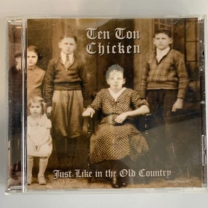 Ten Ton Chicken Just Like In The Old Country CD - Picture 1 of 2